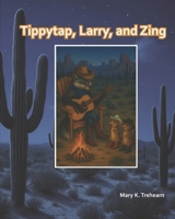 Tippytap, Larry, and Zing B0FTVXQSKB Book Cover