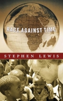 Race Against Time: Searching for Hope in AIDS-Ravaged Africa (CBC Massey Lecture) 0887847331 Book Cover
