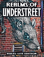 Realms of Understreet: Rules-Lite Edition: A Complete Tabletop RPG for Game Master or Solo Play 1952089298 Book Cover