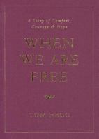 When We Are Free 0931674484 Book Cover