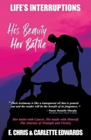 His Beauty Her Battle 0578905647 Book Cover