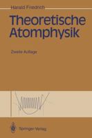 Theoretische Atomphysik 3642851622 Book Cover