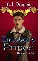 Emissary Prince (The Ambassador) B0DQ4LF7XW Book Cover