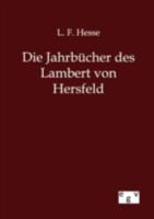 Die Jahrb Cher Des Lambert Von Hersfeld 3863827619 Book Cover