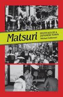 Matsuri: Festivals of a Japanese Town 0824814215 Book Cover