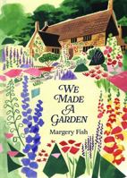 We Made a Garden 1849948720 Book Cover