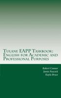Tulane EAPP Taskbook: English for Academic and Professional Purposes 1499211503 Book Cover
