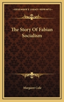 Story of Fabian Socialism 0548384681 Book Cover