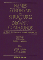 Names, Synonyms, and Structures of Organic Compounds 0849304059 Book Cover