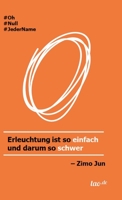 O: Erleuchtung ist so einfach und darum so schwer 3962401857 Book Cover