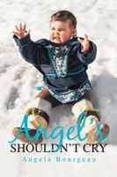Angel'S Shouldn'T Cry 1984545337 Book Cover