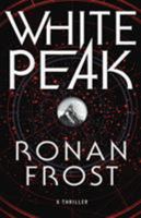 White Peak: A Thriller 1250130085 Book Cover