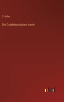 Die Ostafrikanischen Inseln 384602760X Book Cover