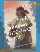 25 Solos for Mandolin 1899-1932 Vol. 2: The Italian Style of the Golden Era (The Golden Era of the Mandolin) (Italian Edition) B0GRCWS6JW Book Cover
