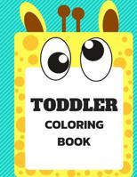Toddler Coloring Book: Ages 3-6 Childhood Learning, Preschool Activity Book 68 Pages Size 8.5x11 Inch 1724121278 Book Cover