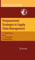 Postponement Strategies in Supply Chain Management 1441958363 Book Cover