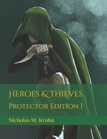 Heroes & Thieves: Protector Edition I (Heroes & Thieves: Protector Editions) B0FHPWCFJW Book Cover
