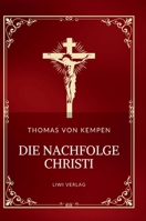 Thomas von Kempen: Die Nachfolge Christi. Vollständige Neuausgabe (German Edition) 3753800252 Book Cover
