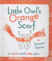 Little Owl's Orange Scarf 0449814114 Book Cover
