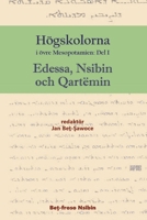 Högskolorna i övre Mesopotamien - Edessa, Nsibin och Qartëmin, Vol. 1 9188328678 Book Cover