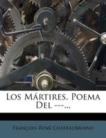 Los M Rtires, Poema del ---... 1274889189 Book Cover