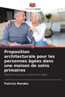 Proposition architecturale pour les personnes âgées dans une maison de soins primaires 6206013898 Book Cover