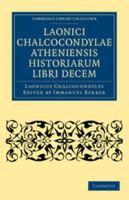 Laonici Chalcocondylae Atheniensis Historiarum Libri Decem 110804221X Book Cover