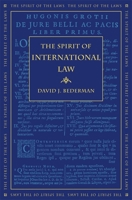 The Spirit of International Law (The Spirit of the Laws) 0820328731 Book Cover