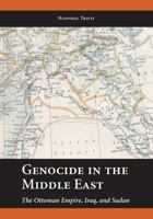 Genocide in the Islamic World: The Ottoman Empire, Iraq, and Sudan 1594604363 Book Cover