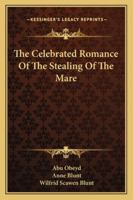 The Celebrated Romance of the Stealing of the Mare 1432650955 Book Cover