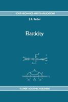 Elasticity (Solid Mechanics and Its Applications) 079231610X Book Cover