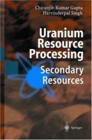 Uranium Resource Processing 3540679669 Book Cover