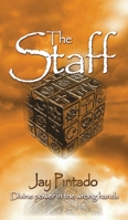 The Staff: Divine power in the wrong hands 0648801209 Book Cover