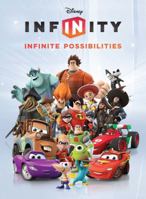 Infinite Possibilities (Disney Infinity) 1423197550 Book Cover