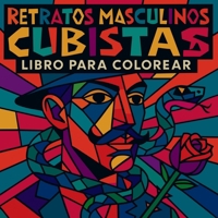 Retratos masculinos cubistas - Libro para colorear (Spanish Edition) 8486947693 Book Cover
