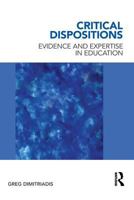 Critical Dispositions: Evidence and Expertise in Education 0415885655 Book Cover