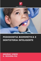 Pedodontia Biomimética E Dentisteria Inteligente (Portuguese Edition) 6208055318 Book Cover