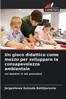 Un gioco didattico come mezzo per sviluppare la consapevolezza ambientale 6205367564 Book Cover