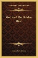 God And The Golden Rule 1432576534 Book Cover