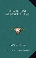 Erzahlt Und Gesungen (1890) 1161164707 Book Cover