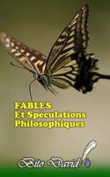 FABLES Et Sp�culations Philosophiques 0999653032 Book Cover