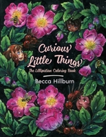 Curious Little Things: The Lilliputian Coloring Book B0BFVRLYJM Book Cover