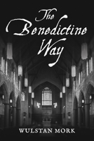 The Benedictine Way 0932506321 Book Cover