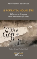 Le portrait du nouvel être: Réflexion sur l'homme dans le contexte djiboutien (French Edition) 2336403323 Book Cover