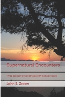 Supernatural Encounters 151937268X Book Cover