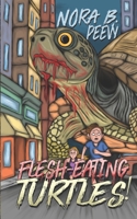 Flesh-Eating Turtles! B0F9DP7NV2 Book Cover