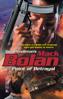 Mack Bolan # 104 - Point of Betrayal (Mack Bolan) 0373615078 Book Cover