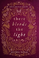 There Bleeds the Light 1738864758 Book Cover