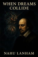WHEN DREAMS COLLIDE: Which You - Which World? B0GBV3WH23 Book Cover