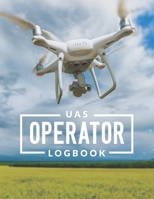 UAS Operator Logbook: Drone Flight Log Book; Drone Flight Time & Flight Map Record; Drone Flight Planning; Drone Flight Training Journal; First Drone ... Pilot Gift; Drone Journal; Drone Log Book 1677652896 Book Cover